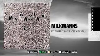 Milkmanns - My Engine (AC ZAZAZA remix)
