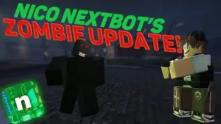 Nico Nextbot's Zombie Update!