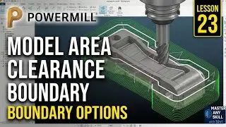 PowerMill Lesson 23 | Model Area Clearance with Boundary Options | Controlled Roughing Strategy