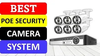 TOP 10 Best PoE Security Camera System in 2024