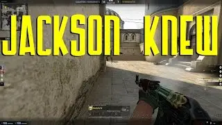 CS:GO - At That Moment Jackson Knew...