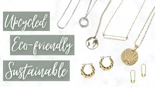 My ENTIRE Sustainable Jewelry Collection | Eco-friendly & Upcycled