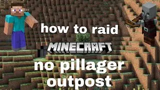 how to raid no pillager outpost 