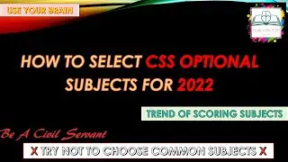 How to choose optional subjects for CSS | Beginners Guide| Scoring Trend of Optional subjects