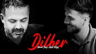 MURAT DAĞ x HALİT BİLGİÇ - DİLBER (Yeni)