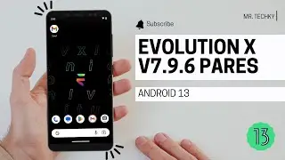 Evolution X 7.9.6 Official - Most Awaited Custom Rom is Here | Top Notch Performance | Android 13