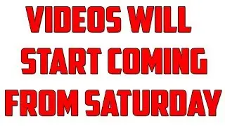 Videos Will Come From Saturday Daily!!