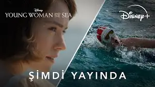 Young Woman and the Sea | Şimdi Yayında | Disney+
