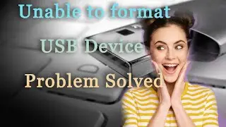 Fix 'Windows Was Unable to Complete the Format' | USB Not Formatting? Try This!