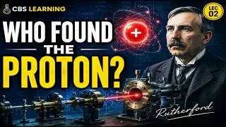 WHO DISCOVERED THE PROTON? 🔴 The Positive Particle Revealed | Class 9 Chemistry