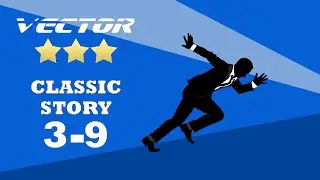 Vector Classic Story 3-9 (2023 Gameplay)