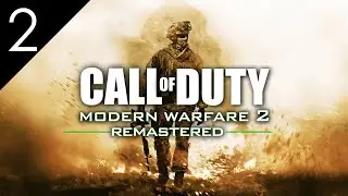 Call of Duty: Modern Warfare 2 Remastered | №2 [Ни слова по-русски, Охота, Росомахи!]