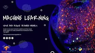 Machine Learning: Save and Load Trained Models For Prediction in Python