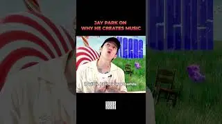 Jay Park on why he creates music