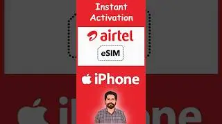 How to Activate Airtel ESim in iPhone