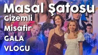 MASAL ŞATOSU GALA VLOG | Benimle Hazırlanın