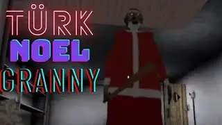 GRANNY TÜRK NOEL OLDU MOD