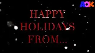 HAPPY HOLIDAYS FROM AOK