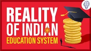 Indian Education System EXPOSED & How can we fix it? (Rant by an Engineering College Student)