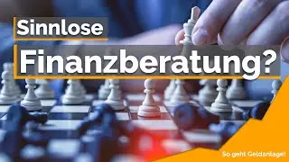 🤕Wie sinnvoll ist Finanzberatung?🤕