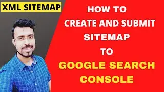 How to create a Sitemap for website | How to Create a XML Sitemap | Register a Sitemap with Google