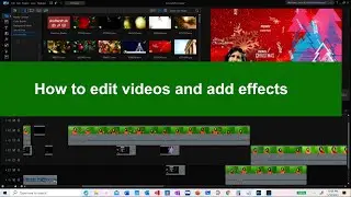 How to Edit Videos, Use Green Screen Chroma Key, and Add Effects