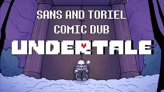 [UNDERTALE] Sans and Toriel - (Comic Dub)