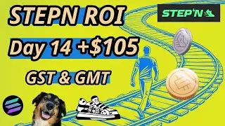 STEPN Day 14 ROI +$105 in GMT & GST on Solana (+$350 w/ NFT Appreciation)