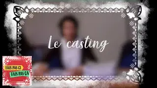Fais pas ci, fais pas ça - Les images du casting à l'origine de la série !