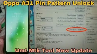 Oppo A31 Pin Pattern Unlock | Umt Mtk New Update Latest Update Unlock Oppo Realme Phone