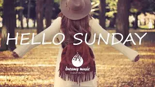 Hello Sunday 🌞- An Indie/Folk/Pop Playlist | July 2020