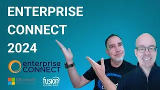 SPECIAL EDITION: Enterprise Connect 2024