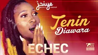 Tenin Diawara - Échec Nouveauté 2021 ( audio clip )