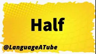 Half Pronunciation ⚡️ How To Pronounce Half!