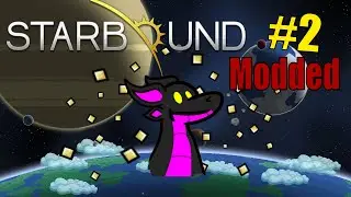 Shopping and Money-making: Starbound Modded Ep.2
