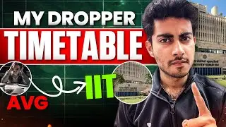 MY DROPPER TIME TABLE WHICH MADE ME IITIAN | AAYUSH KUMAR VERMA