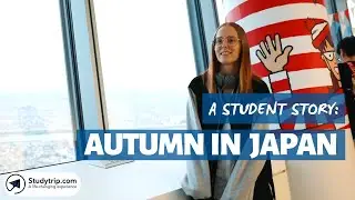 A Student Story: Maya - Autumn in Japan