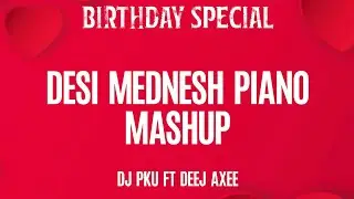 DESI MADNESS PIANO MASHUP DJ PKU FT.DJ AXEE ROCKON SONGADH