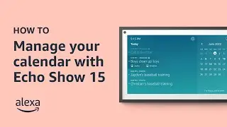 How to manage your calendar with Echo Show 15 | Amazon Alexa  | Tips & Tricks