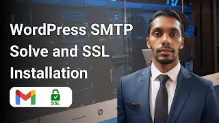 WordPress SMTP Solve and SSL Installation with Moksedul Momin