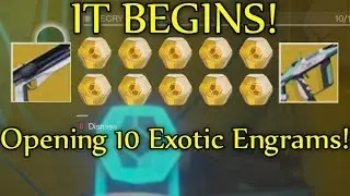 Destiny 2 - MY LUCK IS SO BAD! Exotic Engram Opening - Decrypting 10 Exotic Engrams!