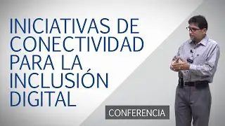 Iniciativas de conectividad para la Inclusión digital