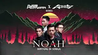 NOAH - BINTANG DI SURGA ( DJ ABEB X AJUN PERWIRA Hardstyle EDIT )