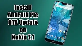 Install Android Pie OTA Update on Nokia 7.1