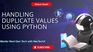 2. Handling Duplicate Values in Python (Theory + Practical + Dataset given) | AIML Course | NexTechX