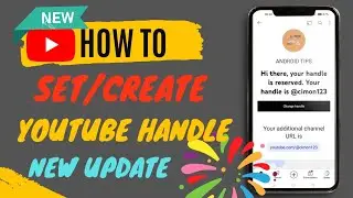 YouTube Handle Finnaly Launched || How To Set/Create Handle For YouTube Channel || New Update