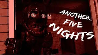 {SFM/FNAF} ANOTHER FIVE NIGHTS COLLAB PART 13 FOR ME (EPILEPSY WARNING)