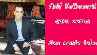 Akif Kelbecerli Qara zurna (arxiv) #keşfet #zurna #music #2024