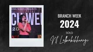 Solo - Lalbiakchhuangi (Petera Group) | Branch Week 2024