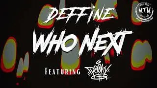 Deffine- Who Next feat. Pooky G